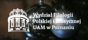 Życzenia świąteczno-noworoczne Dziekana WFPiK prof. dr. hab. Tomasza Mizerkiewicza