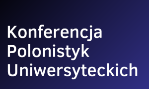 Zjazd Konferencji Polonistyk Uniwersyteckich