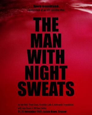 Spotkania wokół spektaklu operowego „The Man with Night Sweats - wyznania nosiciela HIV”
