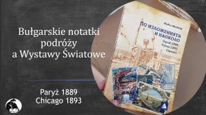 Z Żiwkiem Iwanowem i bułgarskimi pisarzami wyprawy na Wystawy Światowe