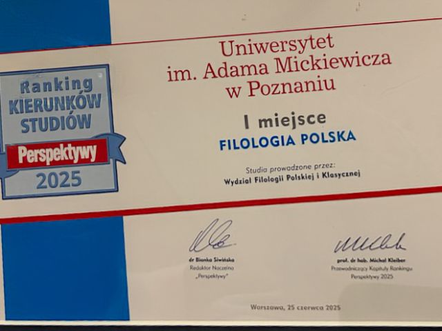 Dyplom za I miejsce filologii polskiej UAM w Rankingu Kierunków Studiów Perspektywy 2025.
