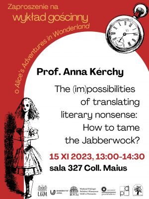 Wykład prof. Anny Kérchy: The impossibilities of translating literary nonsense: How to tame the Jabberwock?