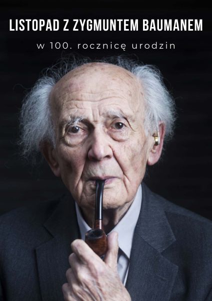 Zdjęcie starszego Zygmunta Baumana z fajką i aparatem słuchowym, na szczycie tytuł projektu wypisany dużymi białymi literami.